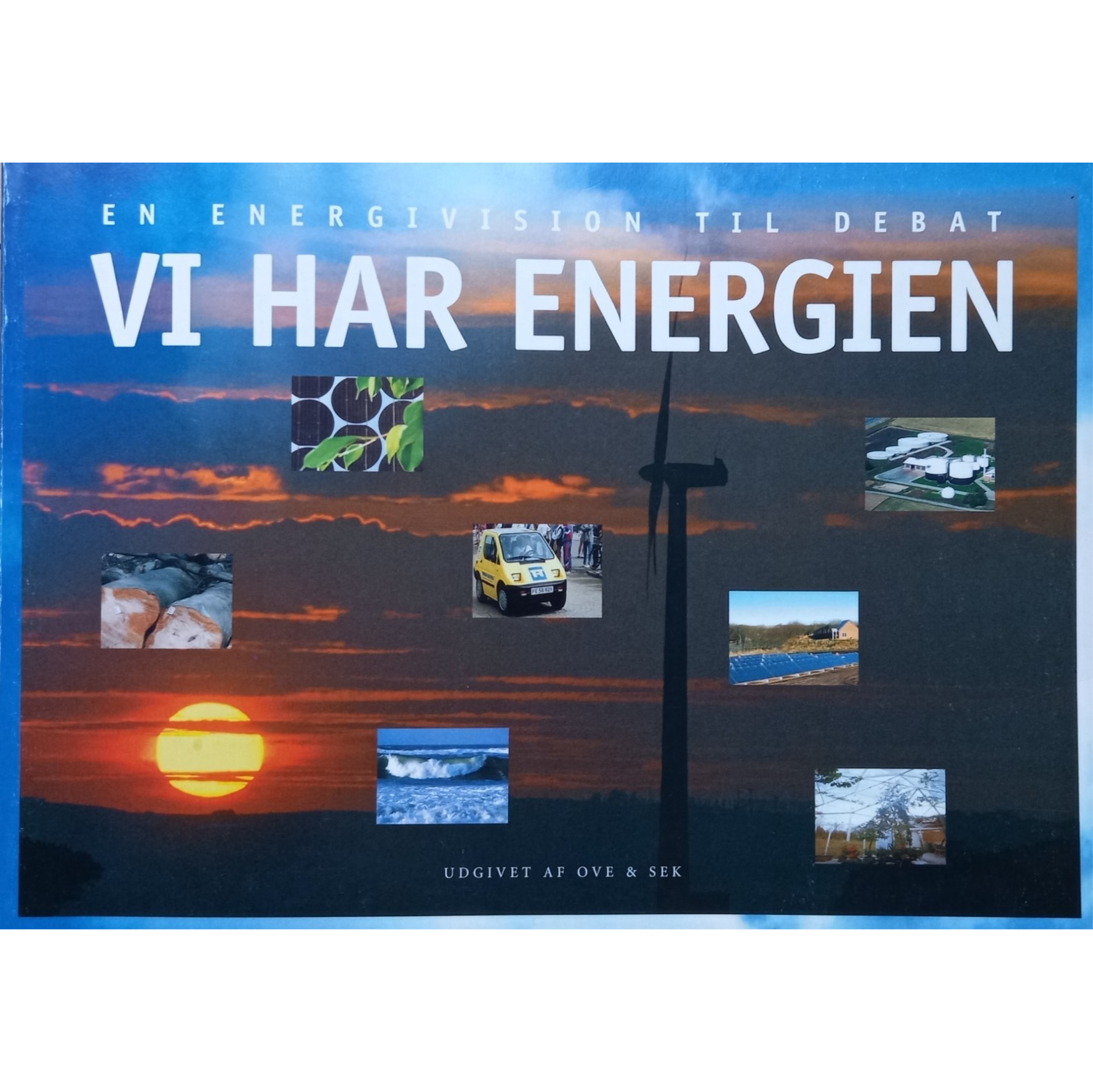 Forsiden af VedvarendeEnergis energivision "Vi har energien" fra 1998.